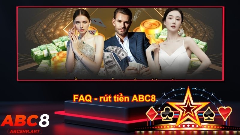 Giải đáp thắc mắc khi rút tiền ABC8