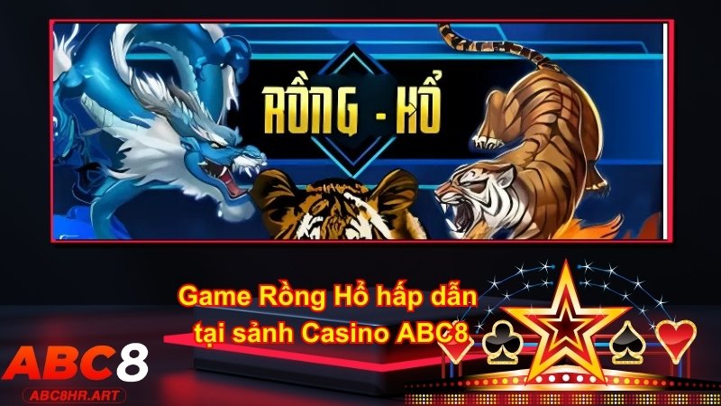 Khám phá game Rồng Hổ hấp dẫn tại sảnh chơi