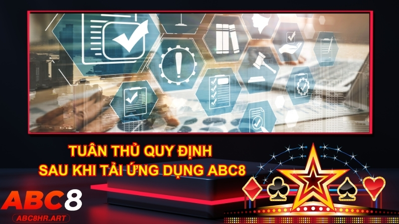 Tuân thủ quy định của nhà cái sau khi thực hiện tải ứng dụng